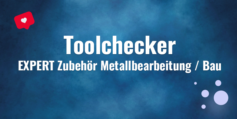 Headerbild Toolchecker Zubehör Metall und Bau